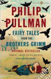 Fairy Tales from the Brothers Grimm libro in lingua di Pullman Philip (RTL)