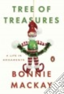 Tree of Treasures libro in lingua di Mackay Bonnie, Eisenhardt Bob (PHT)