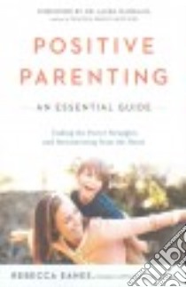 Positive Parenting libro in lingua di Eanes Rebecca, Markham Laura (FRW)