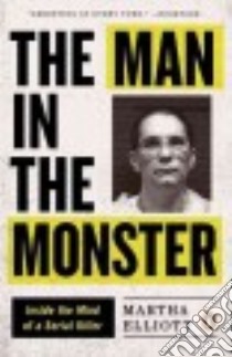 The Man in the Monster libro in lingua di Elliott Martha
