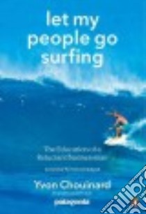 Let My People Go Surfing libro in lingua di Chouinard Yvon, Klein Naomi (FRW)