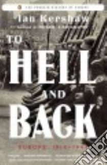 To Hell and Back libro in lingua di Kershaw Ian