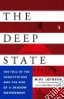 The Deep State libro in lingua di Lofgren Mike