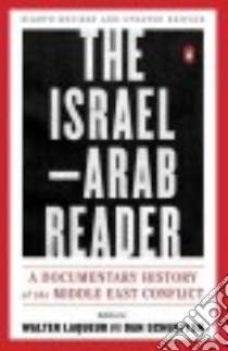 The Israel-arab Reader libro in lingua di Laqueur Walter (EDT), Schueftan Dan (EDT)