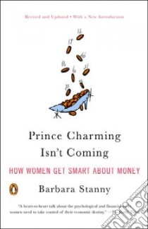 Prince Charming Isn't Coming libro in lingua di Stanny Barbara