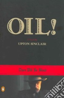 Oil! libro in lingua di Sinclair Upton