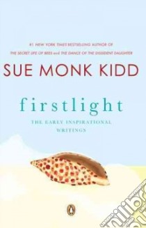Firstlight libro in lingua di Kidd Sue Monk