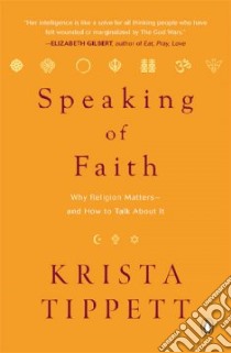 Speaking of Faith libro in lingua di Tippett Krista