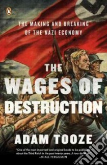 The Wages of Destruction libro in lingua di Tooze Adam