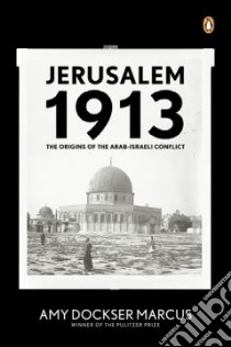 Jerusalem 1913 libro in lingua di Marcus Amy Dockser