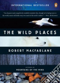 The Wild Places libro in lingua di McFarlane Robert