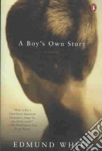 A Boy's Own Story libro in lingua di White Edmund