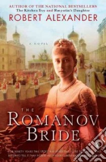 The Romanov Bride libro in lingua di Alexander Robert