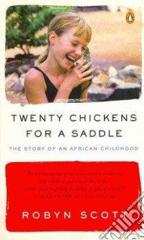 Twenty Chickens for a Saddle libro in lingua di Scott Robyn