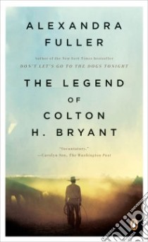 The Legend of Colton H. Bryant libro in lingua di Fuller Alexandra