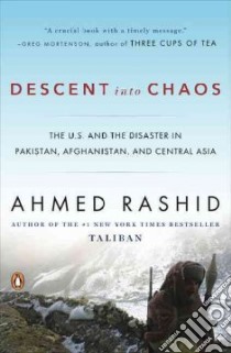 Descent into Chaos libro in lingua di Rashid Ahmed