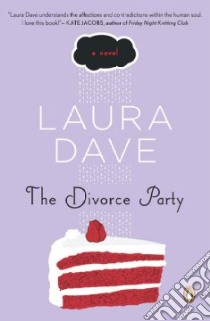 The Divorce Party libro in lingua di Dave Laura