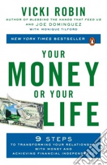 Your Money or Your Life libro in lingua di Robin Vicki, Dominguez Joe, Tilford Monique