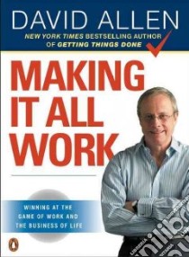 Making It All Work libro in lingua di Allen David
