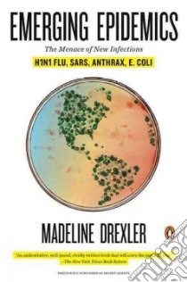 Emerging Epidemics libro in lingua di Drexler Madeline