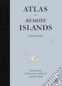 Atlas of Remote Islands libro in lingua di Schalansky Judith, Lo Christine (TRN)