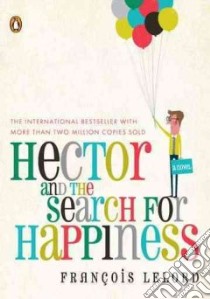 Hector and the Search for Happiness libro in lingua di Lelord Francois, Garcia Lorenza (TRN)