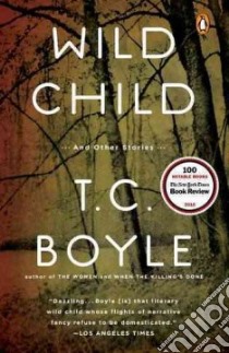 Wild Child libro in lingua di Boyle T. Coraghessan