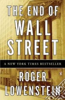 The End of Wall Street libro in lingua di Lowenstein Roger