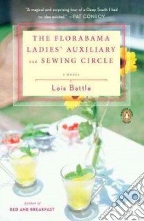 The Florabama Ladies' Auxiliary & Sewing Circle libro in lingua di Battle Lois
