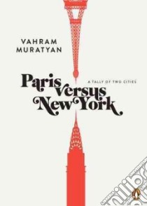 Paris Versus New York libro in lingua di Muratyan Vahram