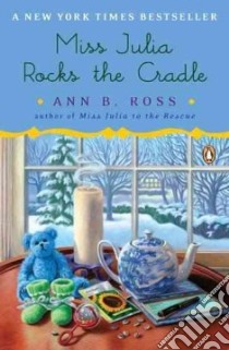 Miss Julia Rocks the Cradle libro in lingua di Ross Ann B.