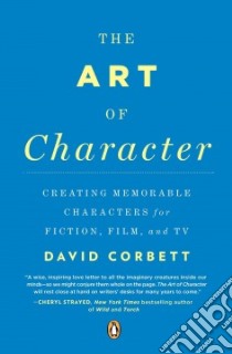 The Art of Character libro in lingua di Corbett David