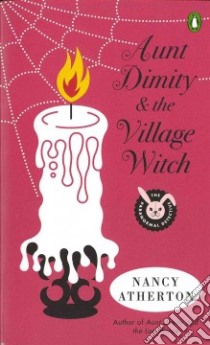 Aunt Dimity and the Village Witch libro in lingua di Atherton Nancy