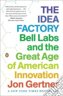 The Idea Factory libro in lingua di Gertner Jon