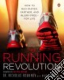The Running Revolution libro in lingua di Romanov Nicholas, Brungardt Kurt (CON)