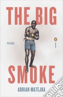 The Big Smoke libro in lingua di Matejka Adrian