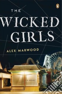 The Wicked Girls libro in lingua di Marwood Alex