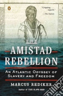 The Amistad Rebellion libro in lingua di Rediker Marcus