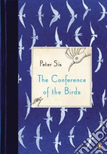 The Conference of the Birds libro in lingua di Sis Peter