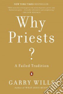 Why Priests? libro in lingua di Wills Garry