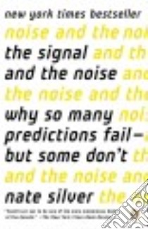 The Signal and the Noise libro in lingua di Silver Nate