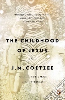 The Childhood of Jesus libro in lingua di Coetzee J. M.