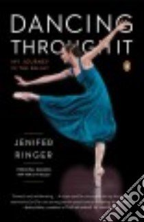Dancing Through It libro in lingua di Ringer Jenifer