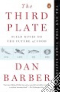 The Third Plate libro in lingua di Barber Dan