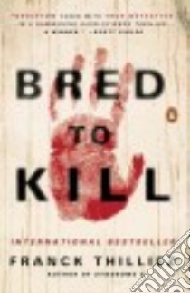 Bred to Kill libro in lingua di Thilliez Franck, Polizzotti Mark (TRN)