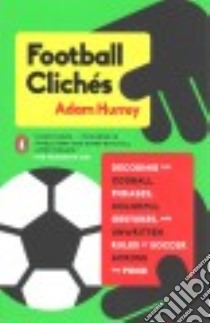 Football Clichés libro in lingua di Hurrey Adam