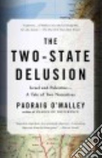 The Two-state Delusion libro in lingua di O'Malley Padraig