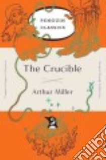The Crucible libro in lingua di Miller Arthur