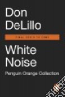 White Noise libro in lingua di DeLillo Don