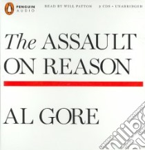 The Assault on Reason (CD Audiobook) libro in lingua di Gore Albert, Patton Will (NRT)